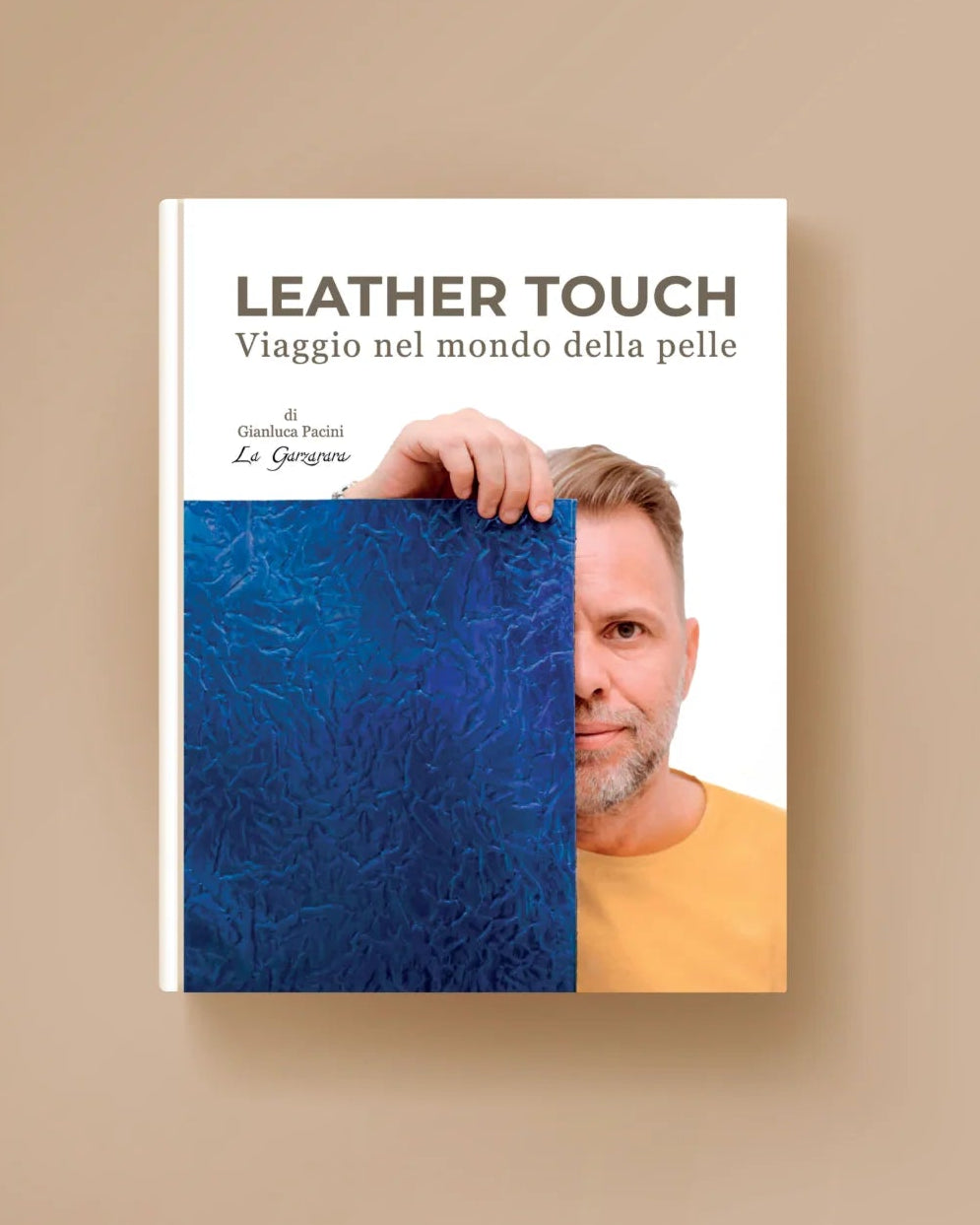 Leather Touch: Viaggio nel Mondo della Pelle by Luca Pacini